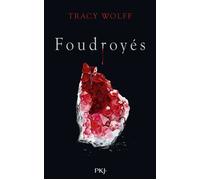 Livre - Pocket Jeunesse - Assoiffés - tome 02 : Foudroyés - Tracy Wolff - Flashs de mémoire et guerre de pouvoir