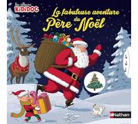 Livre Pop-up - La fabuleuse aventure du Père Noël - Kididoc Dès 4 ans