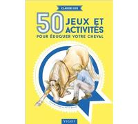 Livre pour 50 jeux et activités pour éduquer votre cheval Vigot Jaune TU