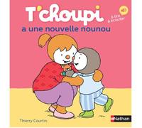Livre pour Enfants - NATHAN - T'choupi a une nouvelle nounou - Aventures éducatives - Dès 2 ans - Adaptation