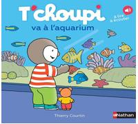 Livre pour enfants - Nathan - T'choupi va à l'aquarium - Histoire pour enfants de 2 à 4 ans