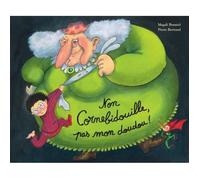 Livre pour enfants - Non Cornebidouille - Pierre - Histoire amusante - Sorcière - Doudou volé