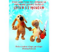 Livre Pour Faire Des Animaux au Amigurumi Crochet Français Chien et Mouton: Photos étape par étape