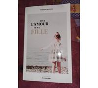 Livre " Pour L' Amour De Ma Fille De Martine Baticle Éditions Maïa