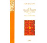 Livre, pouvoirs et société à paris au xviie siècle (1598-1701). tome 2 - Henri-Jean Martin - Droz - broché - Essai