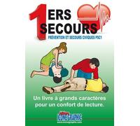 Livre Premiers Secours - Prévention et Secours Civiques PSC1 - Livre à Grands Caractères (CD audio inclus)