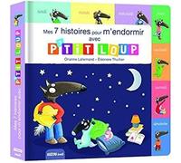 Livre - P'tit Loup - Mes 7 histoires de la semaine - Aventures variées - Pour enfants - Orianne Lallemand