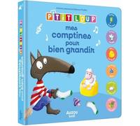 Livre - P'Tit Loup - Mes comptines pour bien grandir - Éveil musical - Apprentissage - Enfants