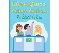 Livre Quizz Culture Générale: Livre de question de type "Comment appelle-t-on ?". En plus d'un Bonus : énigmes et enquêtes policières. Pour enfant de 6 à 10 ans