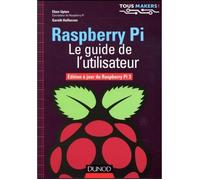 Livre - Raspberry Pi le guide de l'utilisateur édition à jour de Raspberry Pi 3 modèle B