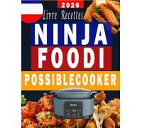 Livre Recette NINJA Foodi PossibleCooker: 300 Recettes saines , faciles et rapides pour cuisiner au quotidien