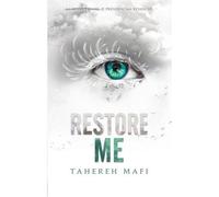 Livre - Restore Me - Tome 4 - Édition collector - Série Restore Me - Auteur Restore Me