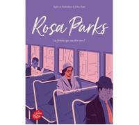 Rosa Parks - La Femme Qui Osa Dire Non !