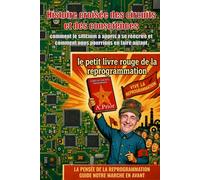 LIVRE ROUGE DE L'AUTO-REPROGRAMMATION: Histoire croisée des circuits et des consciences : comment le silicium a appris à se réécrire, et comment nous pourrions en faire autant