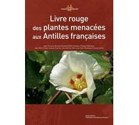 Livre Rouge Des Plantes Menacées Aux Antilles Françaises