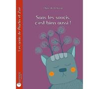 Livre Sans les soucis, c'est bien aussi! de Aline de Pétigny Ed.