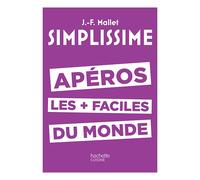 Livre Simplissime Apéros les plus faciles du monde Hachette pratique