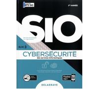 Livre - Sio - Cybersécurité des services informatiques - 1re année BTS - Bloc 3 - Pochette élève