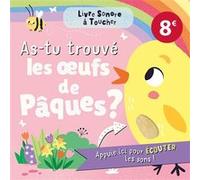 Livre sonore à toucher - as-tu trouvé des oeufs de Pâques ? Collectif (Auteur), Sarah Wade (Illustration), Atelier Cloro (Traduction)