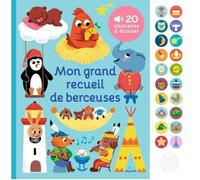 Livre sonore interactif - Éditions Milan - Mon grand recueil de berceuses - 20 chansons