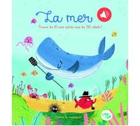 Livre sonore : La mer - Trouve les 10 sons cachés sous les 50 rabats !