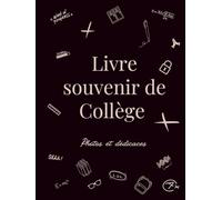 Livre souvenir de Collège: Photos et dédicaces