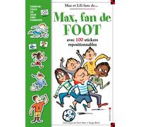 Livre stickers Max fan de foot - Dominique de Saint Mars - Calligram - broché - Document jeunesse dès 3 ans