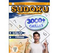 Livre Sudoku Adulte Grand Format: Carnet de 3000+ Grilles 9x9 - 4 Niveaux - Solutions en Ligne - Jeux de Logique pour Stimuler l'Esprit- Exerce ... Musclez votre esprit. Révélez votre potentiel