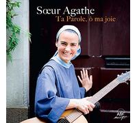 Soeur Agathe – Ta Parole, ô ma joie ! – CD