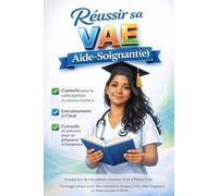 Livre vae aide soignant 2025-2026: Conseils , exemple de rédaction, entraînement à l’oral