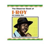 Livre Vinyle Album The Observer Book Of I-Roy Roy Samuel Reid Édition Standard
