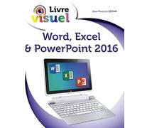 Livre visuel de - Word, Excel & PowerPoint 2016