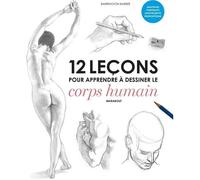 Livres - 12 leçons pour apprendre à dessiner le corps humain