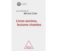 Livres anciens, lectures vivantes Michel Zink (Auteur)