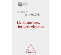 Livres anciens, lectures vivantes - Michel Zink - Odile Jacob - broché - Essai