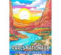 Livres de coloriage des parcs nationaux: Belles pages de coloriage de paysages pour tous le