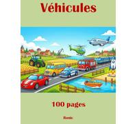 Livres de Coloriage Véhicules: 100 Images de Véhicules à Colorier