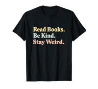 Livres de Lecture Classiques drôles, Soyez Gentil, Restez Un Lecteur étrange et Positif T-Shirt