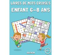 Livres de mots croisés Enfant 6-8 ans: 100 mots de recherche et 100 Sudoku avec solutions - Beaucoup de plaisir pour les enfants (Vol.1)