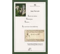 Livres De Raison, Chroniques, Terriers - Les Passions D'un Médiéviste