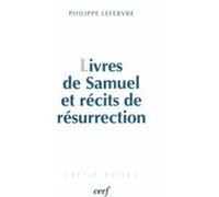 Livres de samuel et recits de resurrection LEFEBVRE PHILIPPE (Auteur)