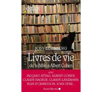 Livres de vie De la Bible à Albert Cohen - Josy Eisenberg - Albin Michel - broché - Entretien
