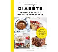 Livres - Diabète. Aliments santé et recettes gourmandes