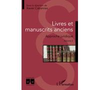 Livres et manuscrits anciens: Approche juridique Volume 2