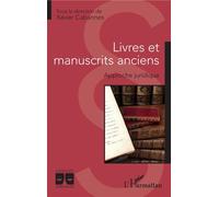 Livres et manuscrits anciens Approche juridique - Xavier Cabannes - L'harmattan - broché - Etude