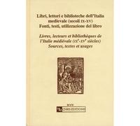 Livres, Lecteurs Et Bibliotehques De L'italie Medievale (Ix-Xv Eme Siecle)