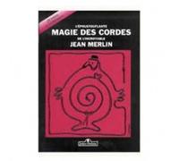 Livres - L'époustouflante Magie des cordes - Jean Merlin