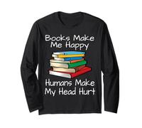 Livres Make Me Happy Humans Make My Head Hurt Funny Book Love Manche Longue