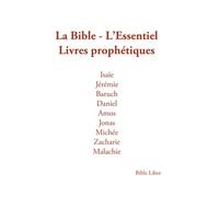 Livres prophétiques: La Bible - L'Essentiel