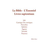 Livres Sapientiaux: La Bible - L'Essentiel